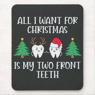 Mousepad Só Quero O Natal É Os Meus Dois Dentes Da Frente.