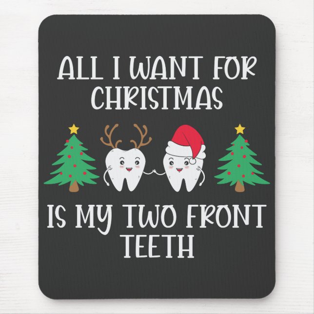 Mousepad Só Quero O Natal É Os Meus Dois Dentes Da Frente. (Frente)