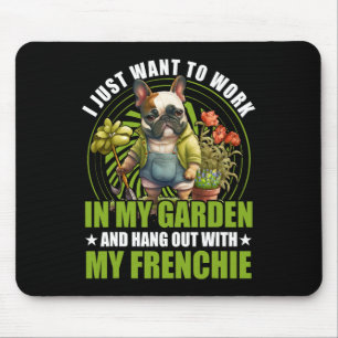 Mousepad Só Quero Trabalhar No Meu Jardim E Sair Com F