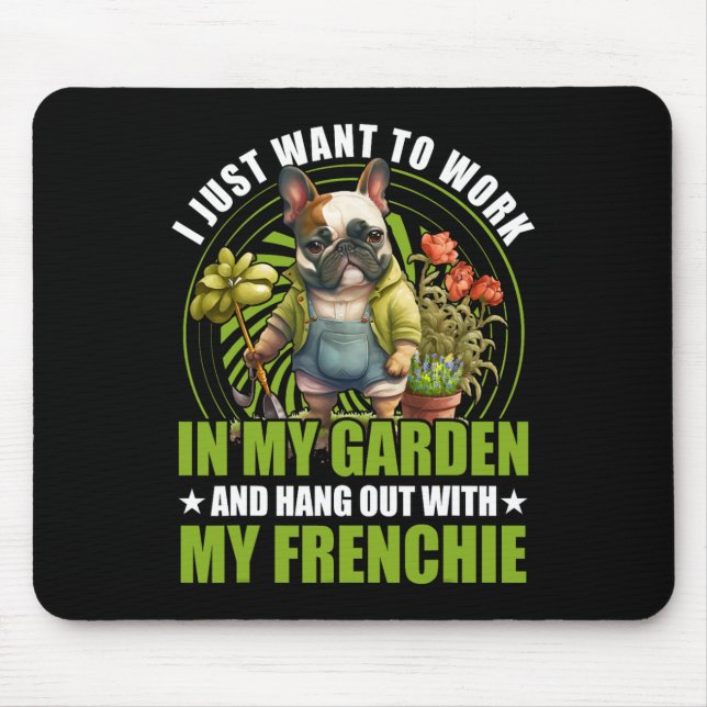 Mousepad Só Quero Trabalhar No Meu Jardim E Sair Com F (Frente)