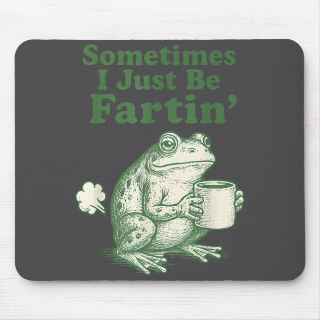 Mousepad Só Sapo Eu Peido Às Vezes Diversão (Frente)