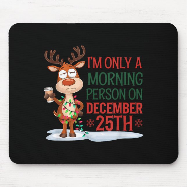 Mousepad Só Sou Uma Pessoa Matinal Em Pijamas De Natal  (Frente)