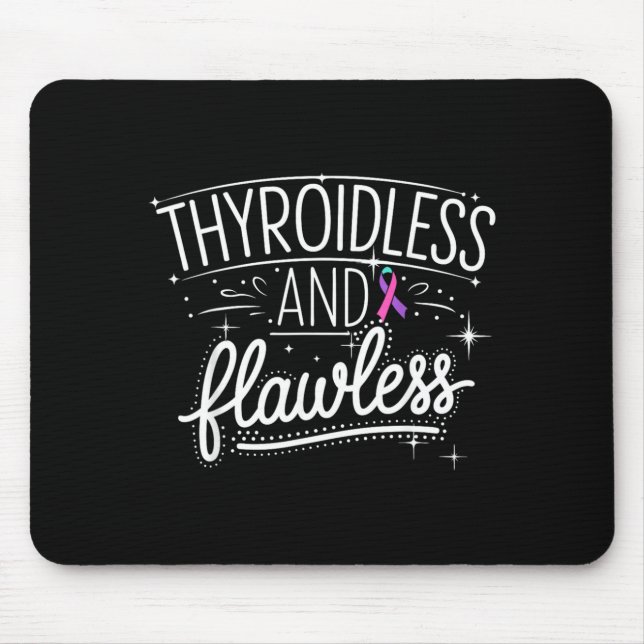 Mousepad Sobrevivente à Remoção da Tireoide Sem Tireoide (Frente)