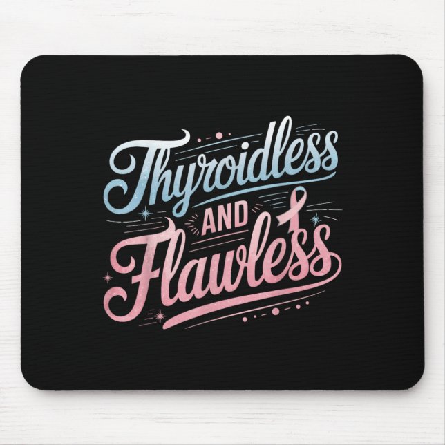 Mousepad Sobrevivente à Remoção da Tireoide Sem Tireoide (Frente)