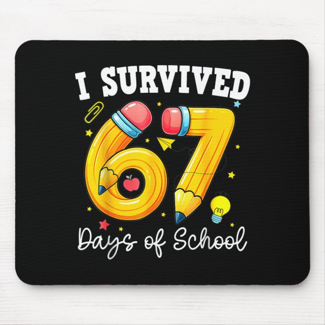 Mousepad Sobrevivi 67 Dias De Escola Engraçado 67 Meme Prof (Frente)
