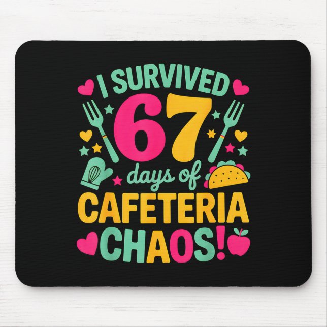 Mousepad Sobrevivi a 67 Dias De Caos Na Cafeteria Comida Fo (Frente)