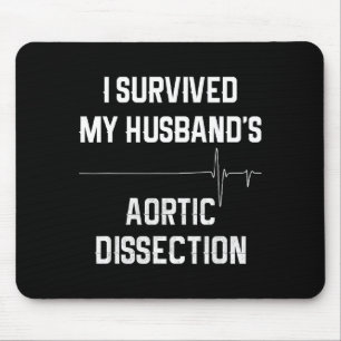 Mousepad Sobrevivi à Dissecção Aórtica do Meu Marido