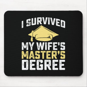 Mousepad Sobrevivi à graduação de Mestrados da minha esposa