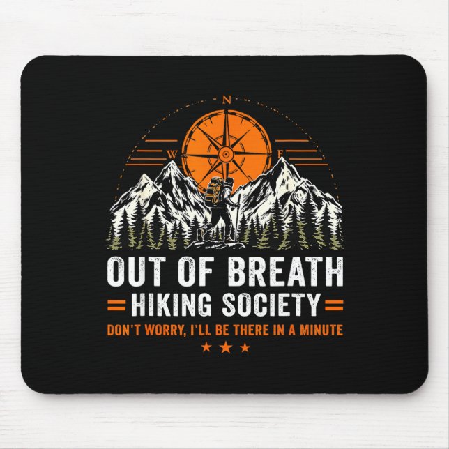 Mousepad Sociedade de caminhada sem fôlego estará lá em um  (Frente)