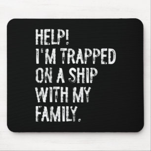 Mousepad Socorro Preso Em Um Navio Com Minha Família Cruzei