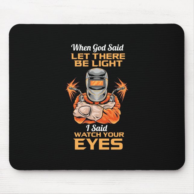 Mousepad Soldador Disse Cuidado Com Seus Olhos (Frente)