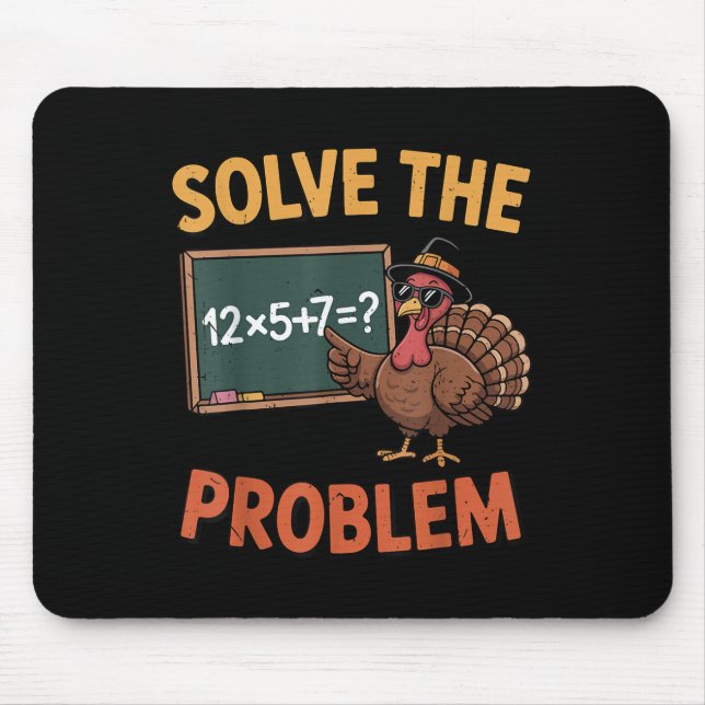 Mousepad Solve The Problem 67 Meme Turkey Math Teacher Than (Frente)