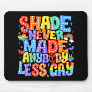 Mousepad Sombra nunca fez ninguém menos Orgulho gay LGBT Mê
