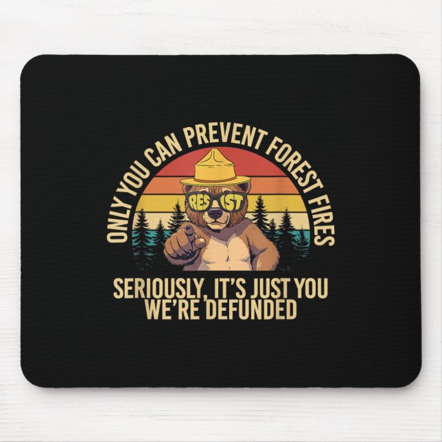 Mousepad Somente Você Pode Impedir Que Incêndios De Florest (Frente)
