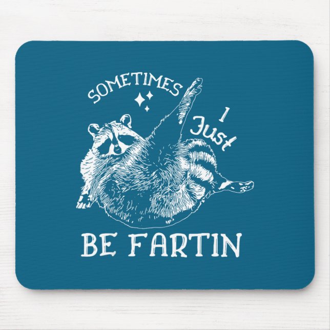 Mousepad Sometimes I Just Be Farting Funny Raccoon Humor Gr (Frente)