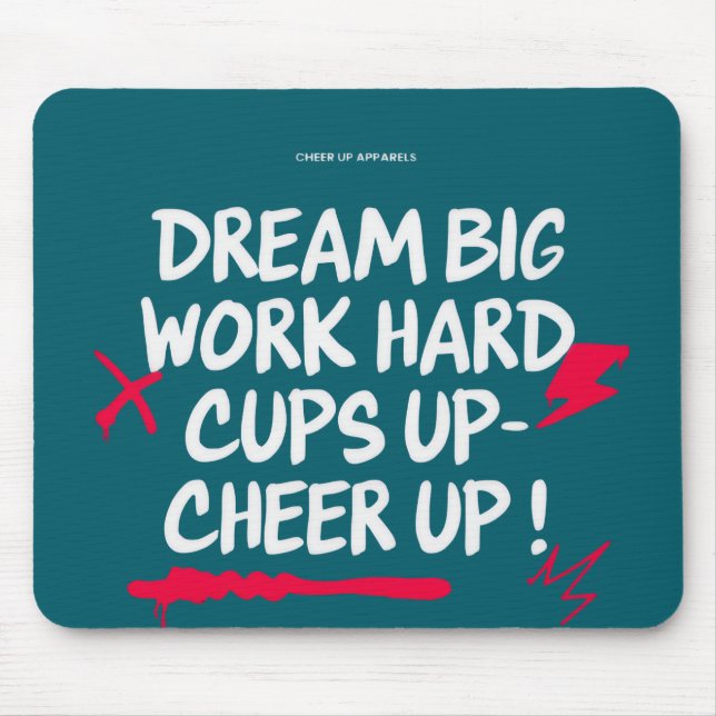 MOUSEPAD  SONHE GRANDE TAPETE DE RATO OTIMISTA  (Frente)