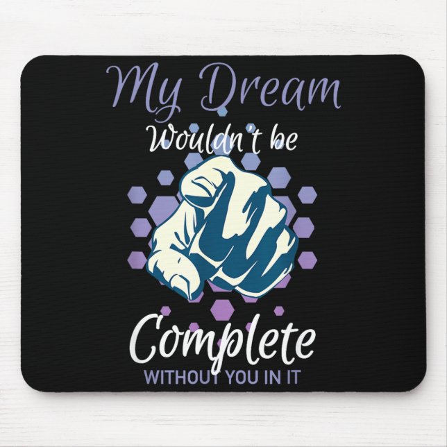 Mousepad Sonho não estaria completo sem inspiração (Frente)