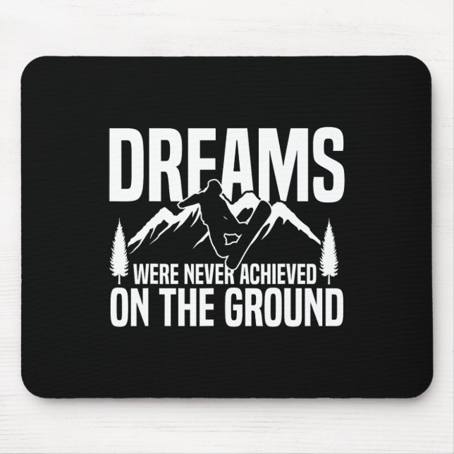 Mousepad Sonhos De Snowboard Nunca Foram Atingidos (Frente)