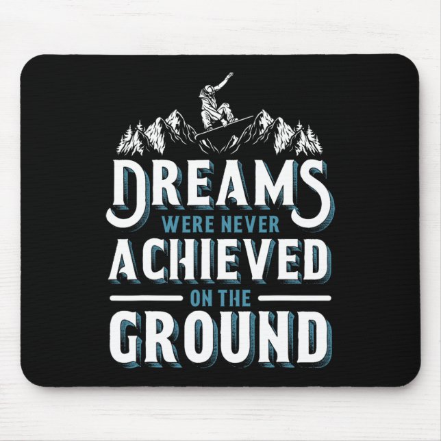 Mousepad Sonhos De Snowboard Nunca Foram Atingidos (Frente)