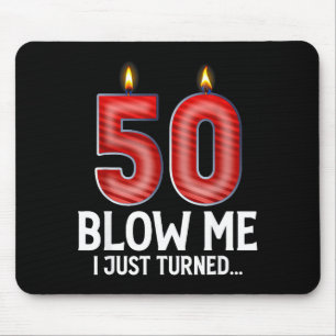Mousepad Sopro em Mim Eu Fiz 50 Anos de Idade Piada de Aniv