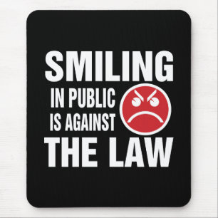Mousepad Sorrir no público está contra a lei