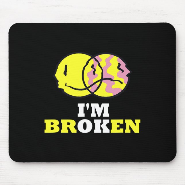 Mousepad Sorriso confuso Sou uma Doença Invisível Quebrada  (Frente)