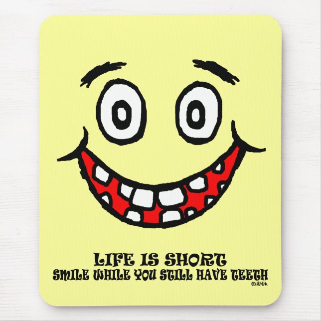 Mousepad Sorriso quando você ainda tiver os dentes (Frente)