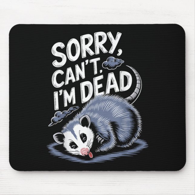 Mousepad Sorry Can't I'm Dead Funny Ssum Character Playing  (Frente)