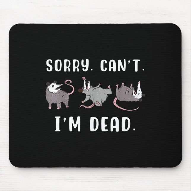 Mousepad Sorry Can't I'm Dead Ssum Character Playing Dead O (Frente)
