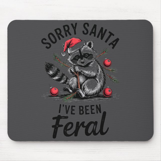 Mousepad Sorry Santa I’ve Been Feral Funny Raccoon Christma (Frente)