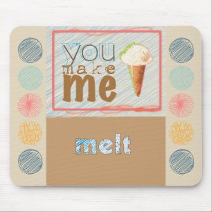 Mousepad Sorvete bonito "você faz-me tapete do rato do