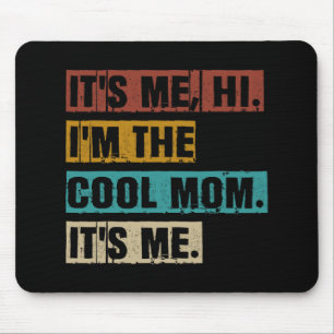 Mousepad Sou A Mãe Legal. Sou A Mãe Engraçada.