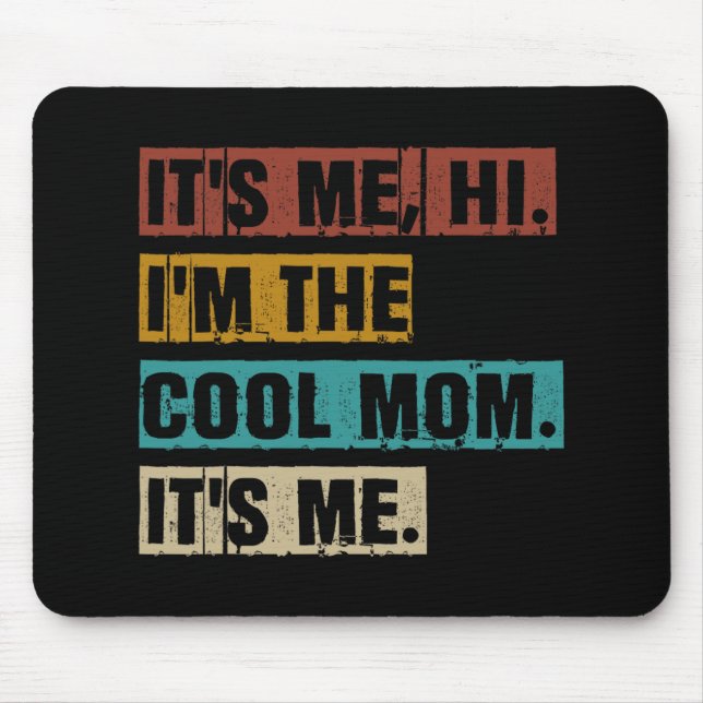 Mousepad Sou A Mãe Legal. Sou A Mãe Engraçada. (Frente)