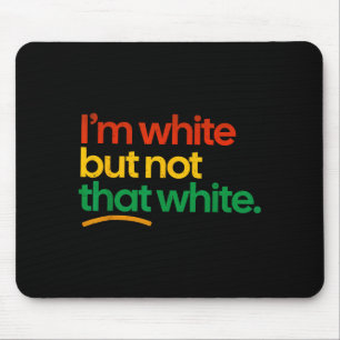 Mousepad Sou branco, mas não tão branco meme engraçado