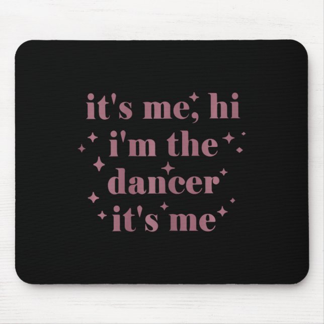 Mousepad Sou Eu, Sou O Dançarino, Sou Eu Dançando Mulheres  (Frente)