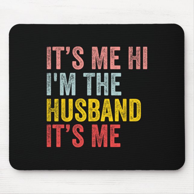 Mousepad Sou eu, sou o marido, sou eu, sou o marido diverti (Frente)