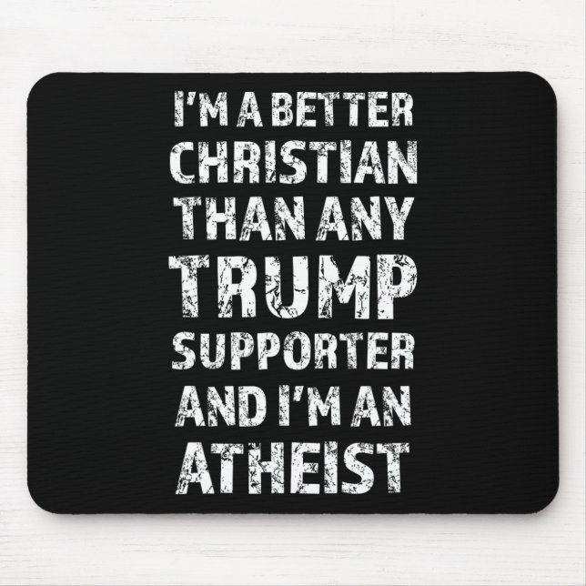 Mousepad Sou melhor cristão do que qualquer apoiante de tro (Frente)
