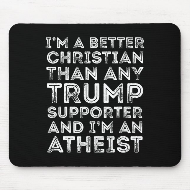 Mousepad Sou melhor cristão do que qualquer apoiante de tro (Frente)