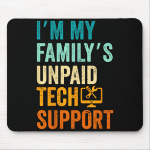 Mousepad Sou o Suporte Técnico Não Remunerado da Minha Famí