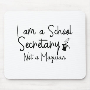 Mousepad Sou secretário de escola, não mágico