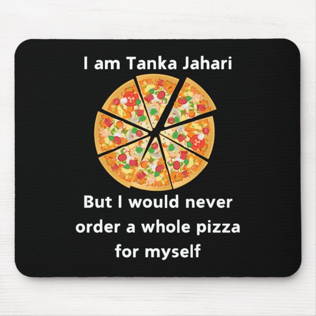 Mousepad Sou Tanka Jahari Encantada Pizza Lover (Frente)