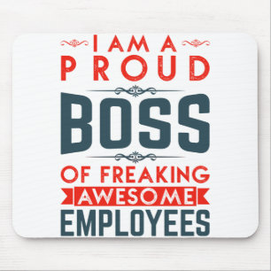 Mousepad Sou Um Chefe Orgulhoso De Empregados Incríveis.