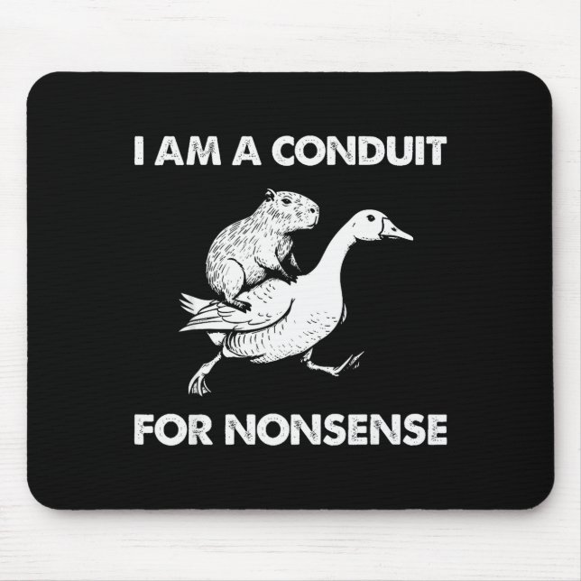 Mousepad Sou Um Conduto Para Meme De Capivara Ganso Absurdo (Frente)