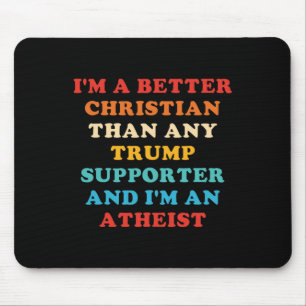 Mousepad Sou um cristão melhor do que qualquer apoiador de