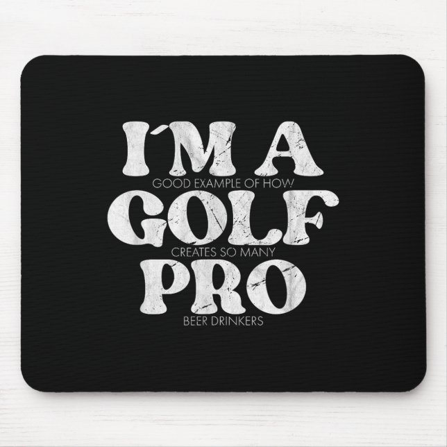 Mousepad Sou um Golf Pro Golf Engraçado Citação Mens Golfe (Frente)