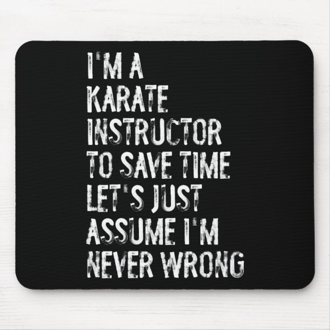 Mousepad Sou um instrutor de Karate, nunca estou errado (Frente)