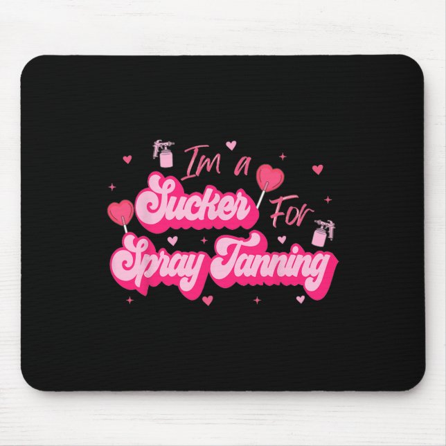 Mousepad Sou um otário para bronzeamento artificial no Dia  (Frente)
