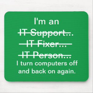 Mousepad Sou um suporte de TI, Fixer, Pessoa... (verde)