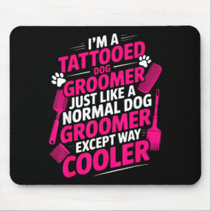 Mousepad Sou um tosador de cães tatuado, amantes de animais