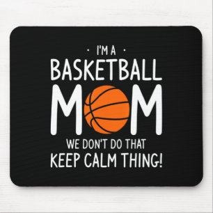 Mousepad Sou Uma Mãe De Basquete Não Fazemos Isso Mantenha 